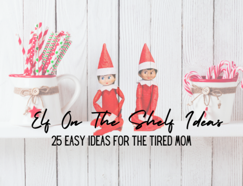 Elf on the Shelf Ideas – Ideas for the Tired Mom